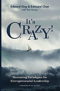 It's C.R.A.Z.Y.!: Mentoring Paradigms for Entrepreneurial Leadership!